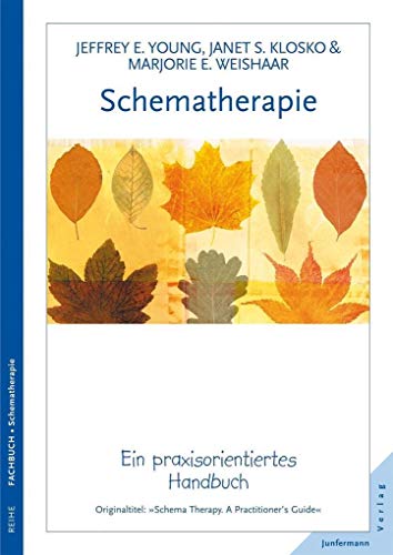 Schematherapie: Ein praxisorientiertes Handbuch von Junfermann Verlag